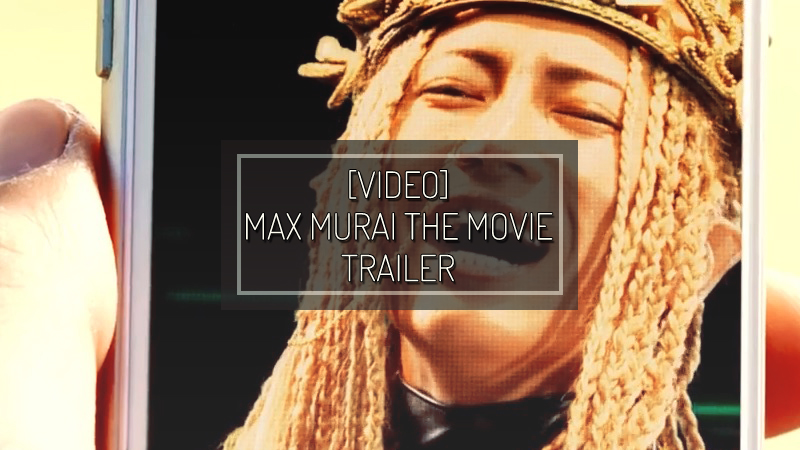 2015-dic12-Max-Murai-the-movie-trailer