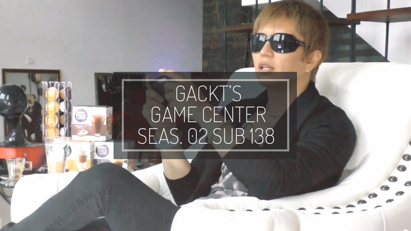gackt-gcs02-subs-138