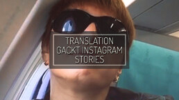 GACKT Instagram stories, GACKT, GACKT Italia, GACKT 2017, GACKT translation